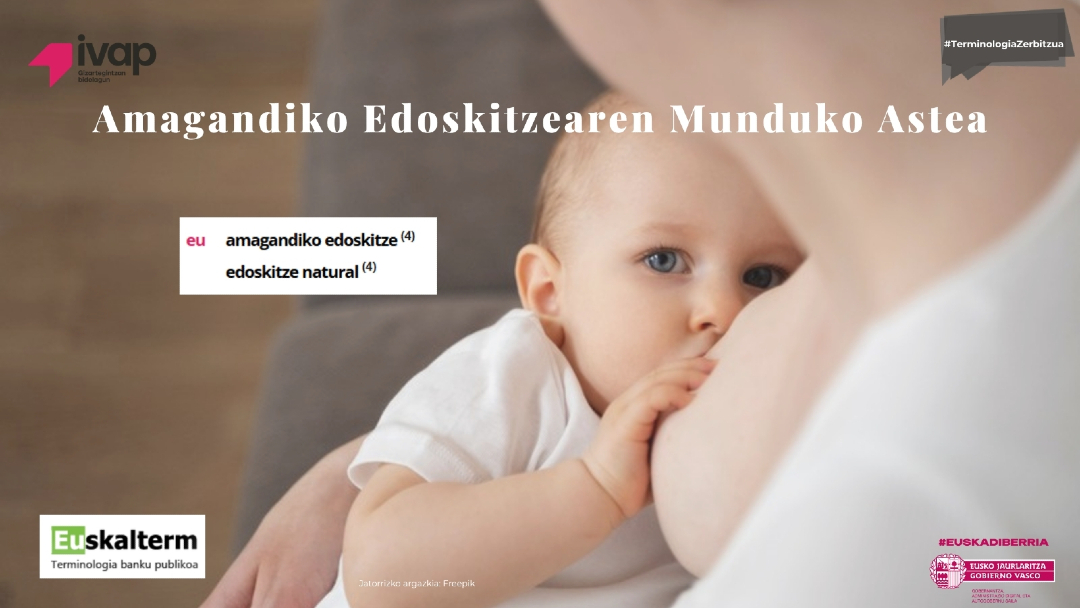 IVAP_eus's tweet photo. 📚 TERMINOLOGIA ZERBITZUA
🤱 Bularra emateak umearen osasuna, garapena eta biziraupena hobetzen laguntzen du. Bizitzaren hasiera jasangarriaren alde.
🔗 https://t.co/ykqUXdOimT
#euskara #terminologia #euskalterm #edoskitze #bularraeman #AmagandikoEdoskitzearenMundukoAstea #WABA https://t.co/dWuMz8TxpJ