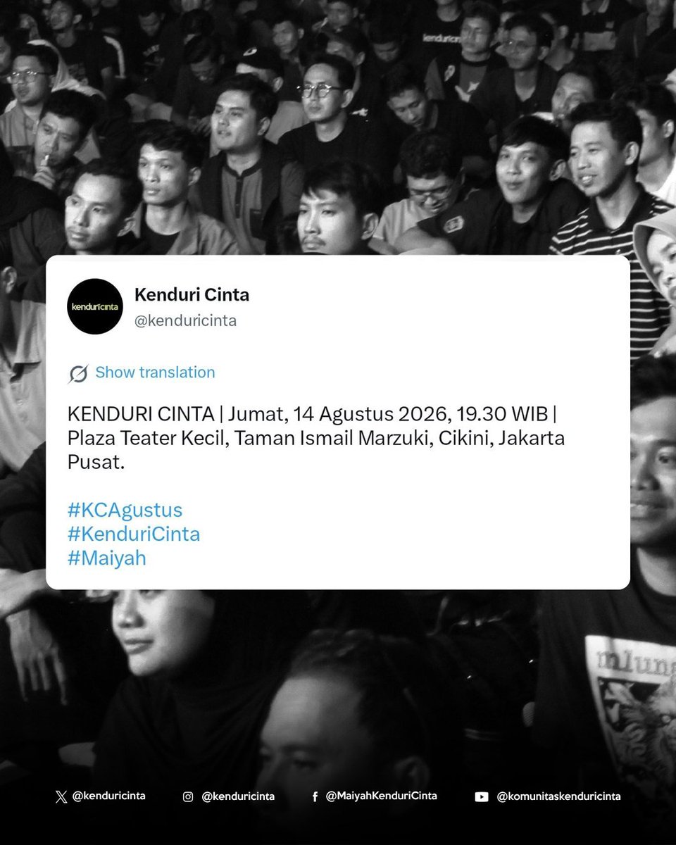 kenduricinta's tweet photo. KENDURI CINTA | Jumat, 14 Agustus 2026, 19.30 WIB | Plaza Teater Kecil, Taman Ismail Marzuki, Cikini, Jakarta Pusat.

#KCAgustus
#KenduriCinta
#Maiyah https://t.co/sQAf2paB4v