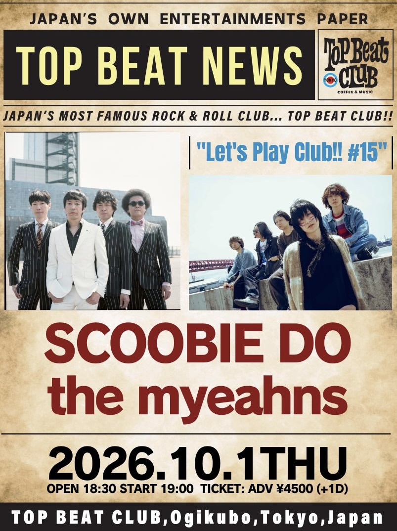 TOPBEATCLUB's tweet photo. 📢新着イベント情報📢
10月 1日 (木)
"Let's Play Club!! #15"
【出演】SCOOBIE DO／the myeahns 
【開場/開演】18:30 / 19:00  
【前売】4,500円 (+1D）
【発売日】8/8 10:00〜
【イープラス URL】
https://t.co/n1QJidzfsb 
【Peatix URL】https://t.co/SA3kliD7rl
#SCOOBIEDO #themyeahns https://t.co/Cwn9eERnVU