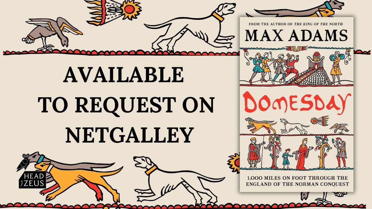 HoZ_Books's tweet photo. From #MaxAdams, a fascinating journey through the landscapes and communities of the #Domesday Book from the author of #KingInTheNorth
Publishing to coincide with the Bayeux Tapestry's arrival in the UK
Request it now on @NetGalley: https://t.co/dr9neIFFc6 https://t.co/dIfdLi2WOo