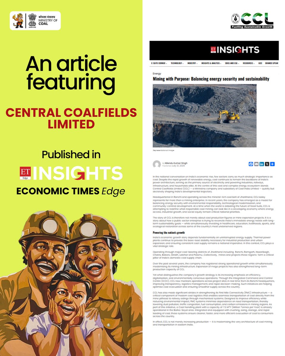 CCLRanchi's tweet photo. Happy to share that Central Coalfields Limited has been 𝐟𝐞𝐚𝐭𝐮𝐫𝐞𝐝 𝐢𝐧 𝐓𝐡𝐞 𝐄𝐜𝐨𝐧𝐨𝐦𝐢𝐜 𝐓𝐢𝐦𝐞𝐬 𝐄𝐝𝐠𝐞, one of India's leading national media platforms.

The article, "𝐌𝐢𝐧𝐢𝐧𝐠 𝐰𝐢𝐭𝐡 𝐏𝐮𝐫𝐩𝐨𝐬𝐞: 𝐁𝐚𝐥𝐚𝐧𝐜𝐢𝐧𝐠 𝐄𝐧𝐞𝐫𝐠𝐲 𝐒𝐞𝐜𝐮𝐫𝐢𝐭𝐲 & 𝐒𝐮𝐬𝐭𝐚𝐢𝐧𝐚𝐛𝐢𝐥𝐢𝐭𝐲," highlights CCL's achievements & commitment to responsible mining, energy security, environmental stewardship, and inclusive, sustainable growth.

This publication reflects CCL's continued journey under the leadership of CMD CCL, Shri Nilendu Kumar Singh towards building a resilient future while powering the nation's progress.

📖 To read the full article, click the link 
https://t.co/nUYxZJs9nx

#CCL #TheEconomicTimes #MiningWithPurpose #Sustainability #EnergySecurity #ResponsibleMining #InclusiveGrowth #NationBuilding 

@kishanreddybjp @satishdubeyy @CoalMinistry @CoalIndiaHQ