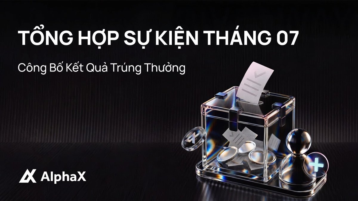 AlphaXTiengViet's tweet photo. Công Bố Kết Quả - Tổng Hợp Sự Kiện Tháng 07 Trên AlphaX!

Cảm ơn các bạn đã nhiệt tình tham gia sự kiện của AlphaX!
Xin chúc mừng các bạn có Username (X) sau đây đã may mắn nhận thưởng!

🎁 Sự Kiện #1: Giveaway 100 Hấp Dẫn - $10/bạn
    • @DogOnOasis
    • @MinhHiuox
    • @PigBaPool
    • @maiwook
    • @HorseLuckkya
    • @BuiThiMinhehop
    • @JeanTreger
    • @Maskmallow31
    • @HungTran335451
    • @tomtomkodak546

🎁 Sự Kiện #2: Giveaway $200 Tri Ân - $10/bạn
    • @BEmpati551
    • @beduonghd
    • @MandyTyree25824
    • @MonkeyOnFactory
    • @CatOnFactory
    • @MOS4865
    • @qhasehwawa
    • @yinshanlan
    • @yrahul13
    • @adityasinghas37
    • @GanapatiJewell1
    • @fakeIT88No1
    • @milan_andres
    • @MaxNTD772
    • @hung19381298885
    • @HungTran377670
    • @huyc40897477
    • @huyduc888
    • @Unstoppablevio
    • @DuyDaoNgocy0q

🎁 Sự Kiện #3: Tiên Tri Bán Kết World Cup - $10/bạn
    • @koll2212002
    • @hung19381298885

Các bạn chiến thắng vui lòng liên hệ X @AlphaXTiengViet  để cung cấp thông tin nhận thưởng (UID AlphaX) trong vòng 3 ngày làm việc sau khi kết quả được công bố!
——
📌 Mở tài khoản để nhận thưởng người mới $15,000 và tận hưởng giao dịch 0 phí tại AlphaX: https://t.co/KucV30QjiE
📌 Nội dung này được cung cấp vì mục đích thông tin, không cấu thành lời mời, đề nghị hay khuyến nghị sử dụng dịch vụ. Giao dịch luôn tiềm ẩn rủi ro biến động giá.