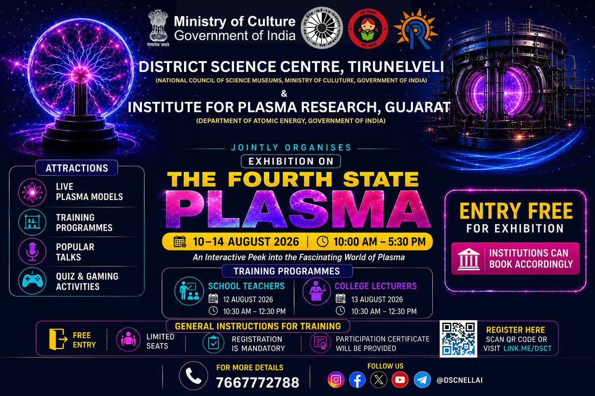 dscnellai's tweet photo. District Science Centre, Tirunelveli &amp; Institute for Plasma Research, Gujarat jointly organise the Exhibition on “The Fourth State – PLASMA”
Special Training Programmes:
School Teachers – 12 Aug 2026 
College Lecturers – 13 Aug 2026
@dscnellai a unit of @ncsmgoi, @MinOfCultureGoI https://t.co/ZIvvrPv0ou