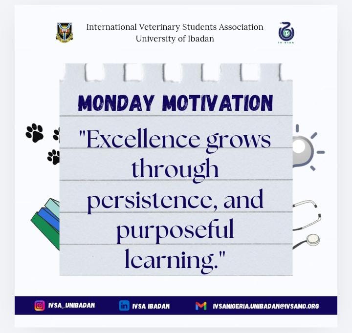 IVSAUNIBADAN's tweet photo. INTERNATIONAL VETERINARY STUDENTS ASSOCIATION, UNIVERSITY OF IBADAN LMO

MONDAY MOTIVATION

Excellence grows through persistence and purposeful learning
Let's get this!
DVM is the goal! https://t.co/BRZtTUORF9
