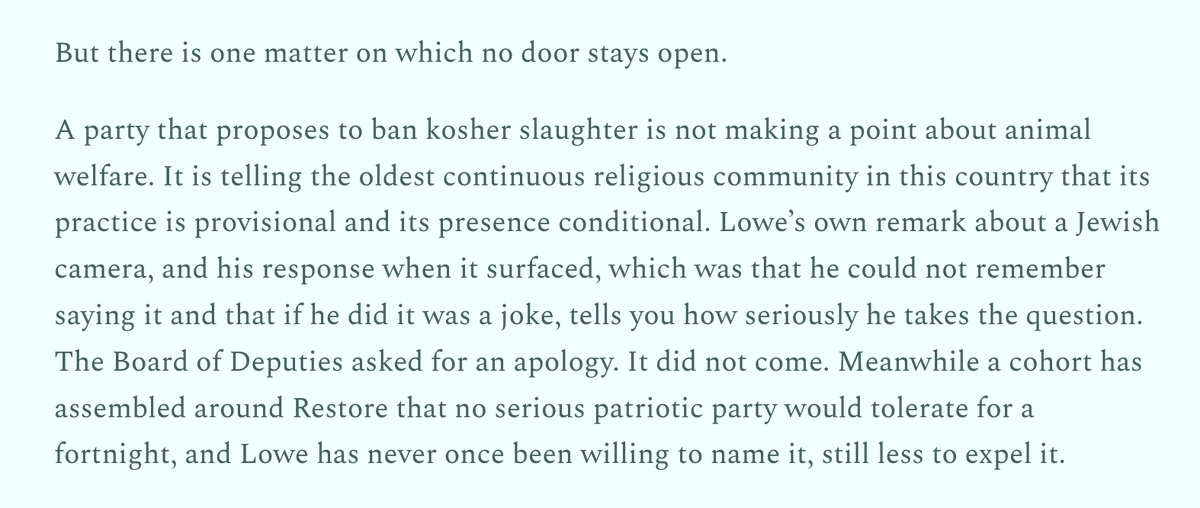 WillColeshill's tweet photo. This is truly sickening.

According to Reform UK's @GHWTowler, there can be no deal with Restore Britain unless Jews (but for some reason not Muslims) get to torture animals...

..because apparently Jews are the "oldest continuous religious community in this country" despite the fact it's been explicitly Christian for over 1,000 years.

In fact, Jews have only been here continuously since the 17th century, and at first only in tiny numbers.

According to Gawain this is "the difference between a party that could govern and a party that cannot be allowed to."

Apparently THIS is the sticking point to 'uniting the right'. 

Apparently THIS is the ultimate impediment to stopping the dreadful 'splitting the vote', which according to his own words and Reform, his party, is going to 'doom the country'.

Apparently a foreign religious group (but not all of them) must be given the privilege to harm animals. 

Just one of them. 

Then "the door is open".

As many of you will know, I am not religious. I am not a Christian, Jew, Muslim or anything else. 

I am an Englishman.

I don't give a stuff for religion. Many of my friends are religious. We disagree. Worship your god or gods, wear your crucifix or whatnot, go to your church, temple or set of standing stones.

But don't expect a two-tier system of special privileges.

Don't torture animals.

If you haven't seen the religious slaughter videos then please do look them up. I will link one below. Just be prepared to be horrified. 

Animals throwing up in pain through their severed throats as blood spews in a liquid scream of crimson.

Fucking evil.

Frankly, if Christians started torturing animals, we'd have a very serious problem and it would have to stop.

I wouldn't care if it upset religious 'sensibilities'.

As such, I must condemn this.

It is utterly disgusting that equality before the law is the sticking point for Reform UK's elect.

It is utterly disgusting that prohibiting animal abuse is the 'closed door' scenario.

How can a party decry two-tier policing or justice when they are happy not only to put one single group on a pedestal, as above everybody else, not bound by the same rules, but also attempt to insult our very intelligence by rewriting Christianity out of English history to do so?

Halal, Kosher and any other form of religious or non-religious abuse of animals has ZERO place in England.

It can, must and will be expunged.

If you, like Gawain, wish to die upon a hill defending this sickening barbarism, then it speaks only to the moral void that is your character.

Otherwise, share this message.