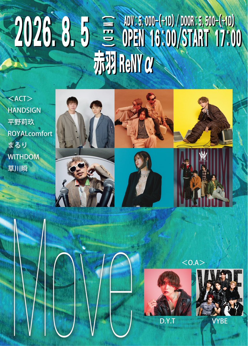 WITHDOM_'s tweet photo. 2026.08.05（水）
『Move』
@ 赤羽ReNY alpha

OPEN 16:00／START 17:00
OA:16:40 START

https://t.co/6STaSoCnVs https://t.co/n68ZyfYiFL