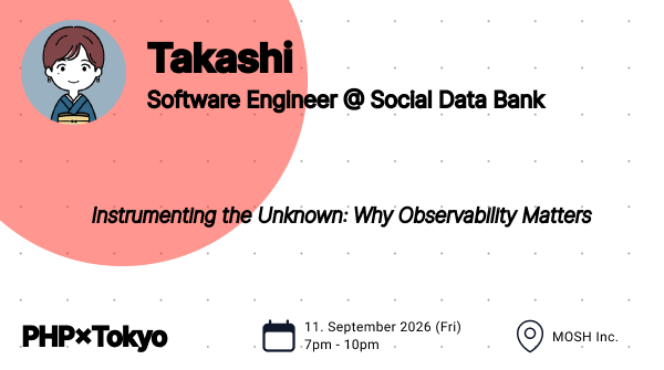 phptokyo's tweet photo. 📢 PHP×Tokyo Speaker/Talk Announcement

We are pleased to announce the first speaker/talk for the PHP×Tokyo September edition!

"Instrumenting the Unknown: Why Observability Matters" by Takashi (X: @taka_shiraki)!

RSVP:
https://t.co/hjNdXFbmfe
Want to speak?
https://t.co/xLTLwpC3zz