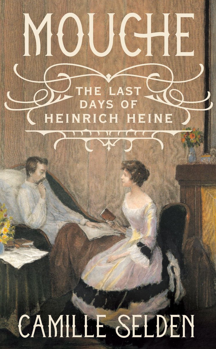 almabooks's tweet photo. Coming soon... Mouche: The Last Days of Heinrich Heine by Camille Selden. Contains all the poems that Heine wrote about Mouche and Mathilde (in parallel translation). Translated by Richard Stokes.
https://t.co/FCJo5yZEWl
@newgermanbooks #Lieder #poetry #poet #HeinrichHeine https://t.co/BizszRRlV0