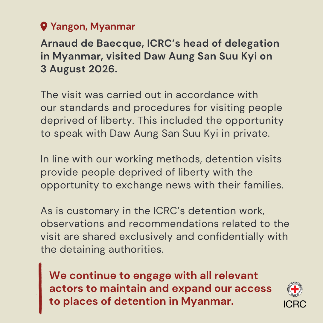 ICRC's tweet photo. 📍Myanmar | Arnaud de Baecque, ICRC’s head of delegation in Myanmar, visited Daw Aung San Suu Kyi on 3 August 2026. 

As is customary in our detention work, observations and recommendations related to the visit are shared exclusively and confidentially with the detaining authorities. 

Read more: https://t.co/44fQFbwqY1