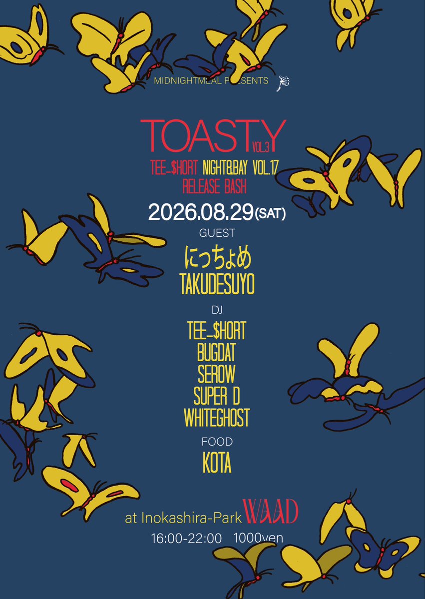 MIDNIGHTMEALREC's tweet photo. 2026.08.29(SAT)

MIDNIGHTMEAL PRESENTS
TOASTY at Inokashira-Park WAAD

〇GUEST
にっちょめ
TAKUDESUYO

〇DJ
TEE-$HORT
BUGDAT
SEROW
SUPER D
WHITEGHOST

〇FOOD
KOTA

16:00-22:00
FIRST DRINK 1000yen https://t.co/0Rk4muHY62