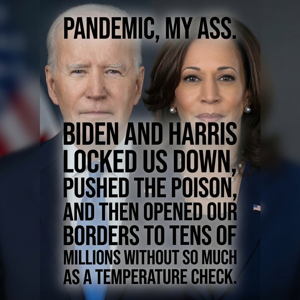 GinaSaysSo's tweet photo. Under the Biden/Harris Administration, employers were financially incentivized to mandate vaccines and terminate employment for those who refused. 

Under the Biden/Harris administration, doctors were financially incentivized PER vaccine.

Under the Biden/Harris administration Walgreens and CVS were paid to pull Ivermectin ( PROVEN prevention and treatment for Covid 19) from their shelves in order to declare Emergency Use Authorization for poison.

Biden/Harris partnered with Pfizer (who refused to be part of operation Warpspeed because they didn't want to be required to REPORT the dire results of their trials) and committed the GREATEST Crime Against Humanity.

The installed and fake "president" of the United States, and his fake VP opened our borders to millions (jab, criminal, terrorist-status unknown) and allocated hundreds of millions of taxpayer dollars to care for them.