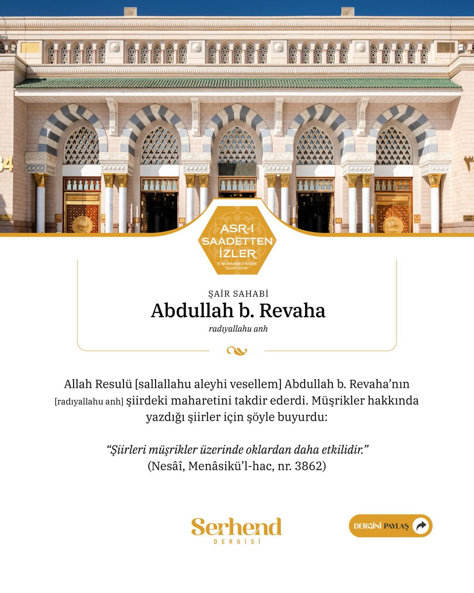SerhendDergisi's tweet photo. Allah Resulü [sallallahu aleyhi vesellem] Abdullah b. Revaha’nın [radıyallahu anh] şiirdeki maharetini takdir ederdi. Müşrikler hakkında yazdığı şiirler için şöyle buyurdu:

“Şiirleri müşrikler üzerinde oklardan daha etkilidir.” (Nesâî, Menâsikü’l-hac, nr. 3862)

#SerhendDergisi https://t.co/d7DwfwF9Hg