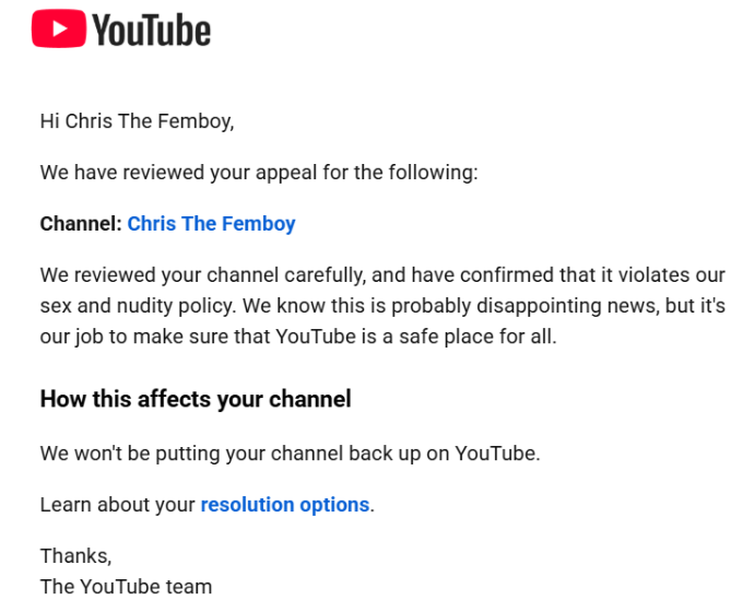 BoyWithBlade's tweet photo. It's insane to me how Youtube didn't get an explanation as to what I did wrong, it didn't point to any specific video, it didn't give me a warning or a strike before hand, and my channel isn't even suspended but completely terminated. This was part of my livelihood.
@TeamYouTube https://t.co/485zSFSu6l