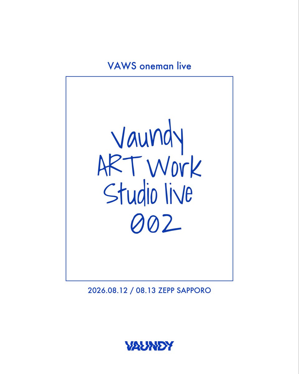 Vaundy_AWS's tweet photo. #Vaundy
8.12(水) / 8.13(木) 開催
VAWS one man live 2026
at Zepp Sapporo
タイトル決定 !!
━━━━━━━━━━━━━━━
𝖵𝖺𝗎𝗇𝖽𝗒 𝖠𝖱𝖳 𝖶𝗈𝗋𝗄 𝖲𝗍𝗎𝖽𝗂𝗈 𝗅𝗂𝗏𝖾 𝟢𝟢𝟤
━━━━━━━━━━━━━━━
🎟️ THANK YOU SOLD OUT !!
🤝Join #VAWS Now
https://t.co/sEpUc3aUIN
#VAWSlive002