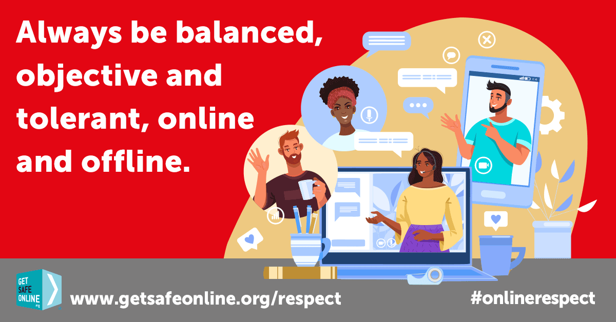 GetSafeOnline's tweet photo. When you're online, voice your opinions, beliefs, and agreement or disagreement with others in a balanced, objective, tolerant way #onlinerespect https://t.co/ewWn3y5vfh https://t.co/uaD0pf5KCu