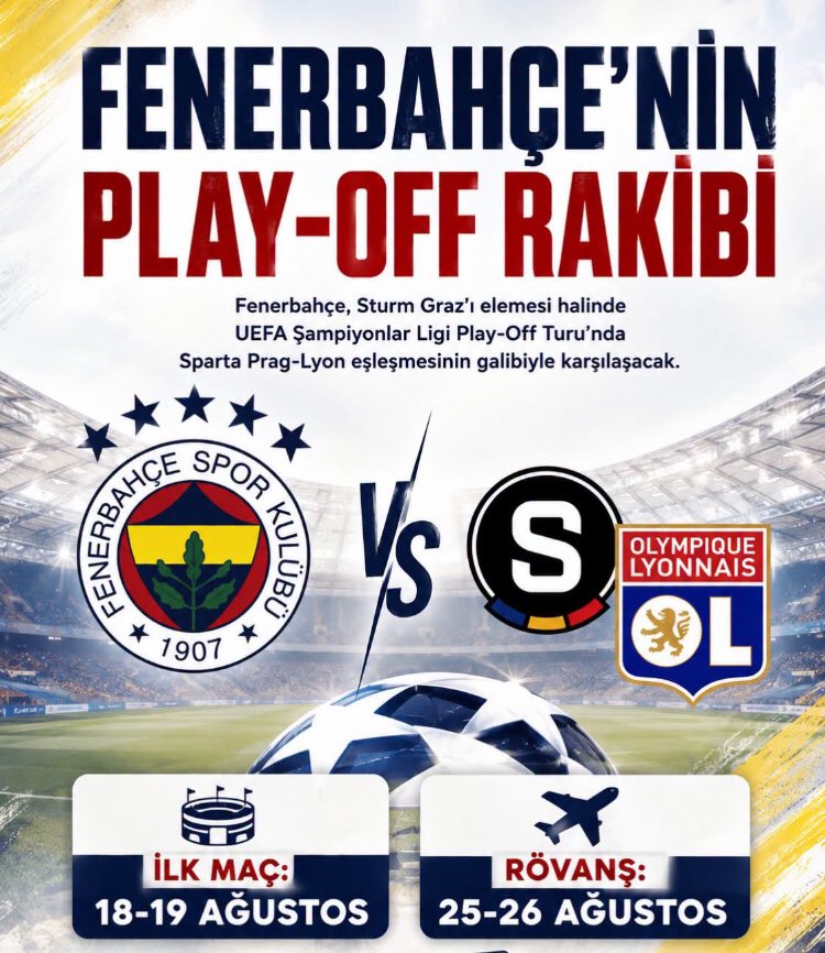 HaberAjansi__'s tweet photo. Fenerbahçe, Sturm Graz’ı elemesi hâlinde UEFA Şampiyonlar Ligi Play-Off Turu’nda Sparta Prag - Olimpik Lyon eşleşmesinin galibiyle karşılaşacak.

🏠 İlk maç: 18-19 Ağustos
✈️ Rövanş: 25-26 Ağustos https://t.co/c2q5YKGqDy