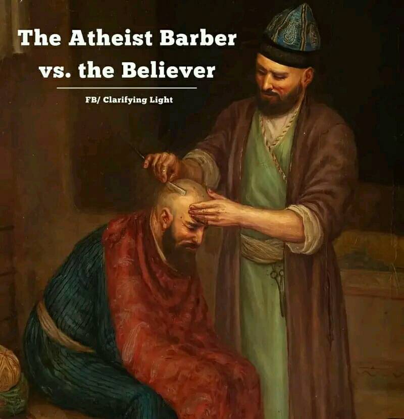 freemonotheist's tweet photo. A barber was once cutting a man's hair and the barber said: “I do not believe in the existence of God.”  

The Muslim asked: “Why not?”  

The barber said: “There is so much misery and chaos in the world. If God existed, this mess would not exist."  

The Muslim said: "I also do not believe in barbers..."  

The barber asked confused: “What do you mean?”  

The Muslim said to the barber: “Do you see those men outside with long hair?”  

The barber said: “Yes.”  

The Muslim said: “If barbers existed, people with long and messy hair would not exist.”  

The barber said: “We exist, but people do not come to us!“  

The Muslim then said: “Exactly. God also exists, but people do not turn to God for guidance. That is why there are so many problems in the world."