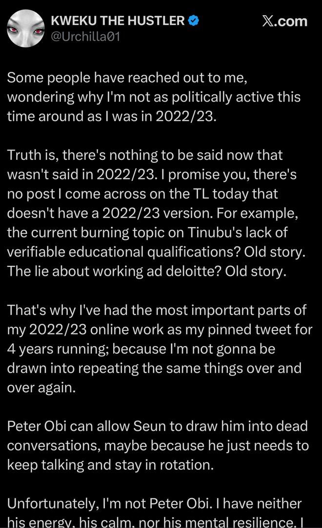 emmaikumeh's tweet photo. It is really funny that this person is coming out now to write this long epistle as to why he won't support Peter Obi again in 2027. Things like this make me laugh because I've always known this is what it would get to. This guy was a part of the people who radicalized a lot of Peter Obi supporters and promulgated toxicity in an unprecedented manner, also pushed vociferously as to why Peter Obi should not join the coalition of opposition leaders. 

Today, he is writing balderdash as to why he cannot support Peter Obi anymore. This is why people like me have consistently maintained that the only way to end the Tinubu-led APC administration is via a united opposition. And that we would support, as a united front, whoever wins the primary in the coalition so that the party can be stronger and more fit for purpose. This clownish Urchilla launched several diatribes against me and anyone who wanted Peter Obi to remain in the coalition. There was absolutely nothing he didn't say, setting people up to be dinigrated. Even people’s families were not spared. 

The reason i say some of the things i say is not because i hate Peter Obi or the Obidients, but because i feel sad because Peter Obi singlehandedly killed the motion of a united coalition as there was no need for him to have left the union. At the end of the day, 5 months to the most consequential presidential elections, where is the momentum? I don't understand why he would not do the work of galvanizing the opposition into a united potent force. It is not your business to be parroting zoning or insisting on what in the end helps the party in power!
