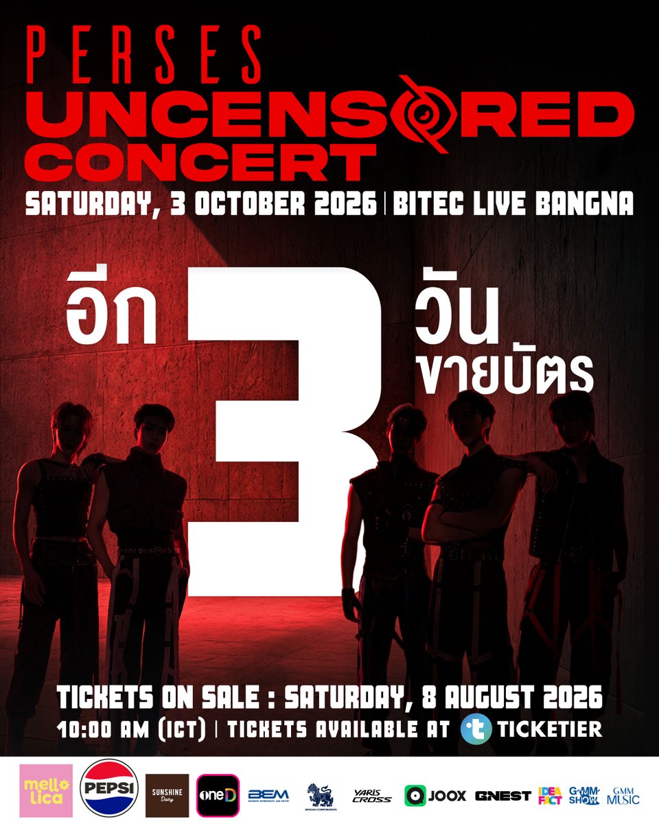 gnest_official's tweet photo. 3 DAYS TO GO ‘UNCENSORED’

PERSES ‘UNCENSORED’ CONCERT
🗓️ SAT 3 OCTOBER 2026
📍 BITEC LIVE, BANGNA
🕔 SHOWTIME: 6 PM (ICT) 

🎫 TICKET PRICE : 5,900 (VIP) / 5,000 / 4,000 / 3,500 / 2,500 / 1,500 BAHT
🗓️ TICKET SALE : SAT 8 AUGUST 2026, AT 10 AM (ICT)
🌐 TICKETING PLATFORM : APPLICATION TICKETIER or https://t.co/vMVtLwOQfk

#PERSES_UNCENSORED
#PERSES_TH
#GNEST 
#IdeaFact 
#GMMSHOW