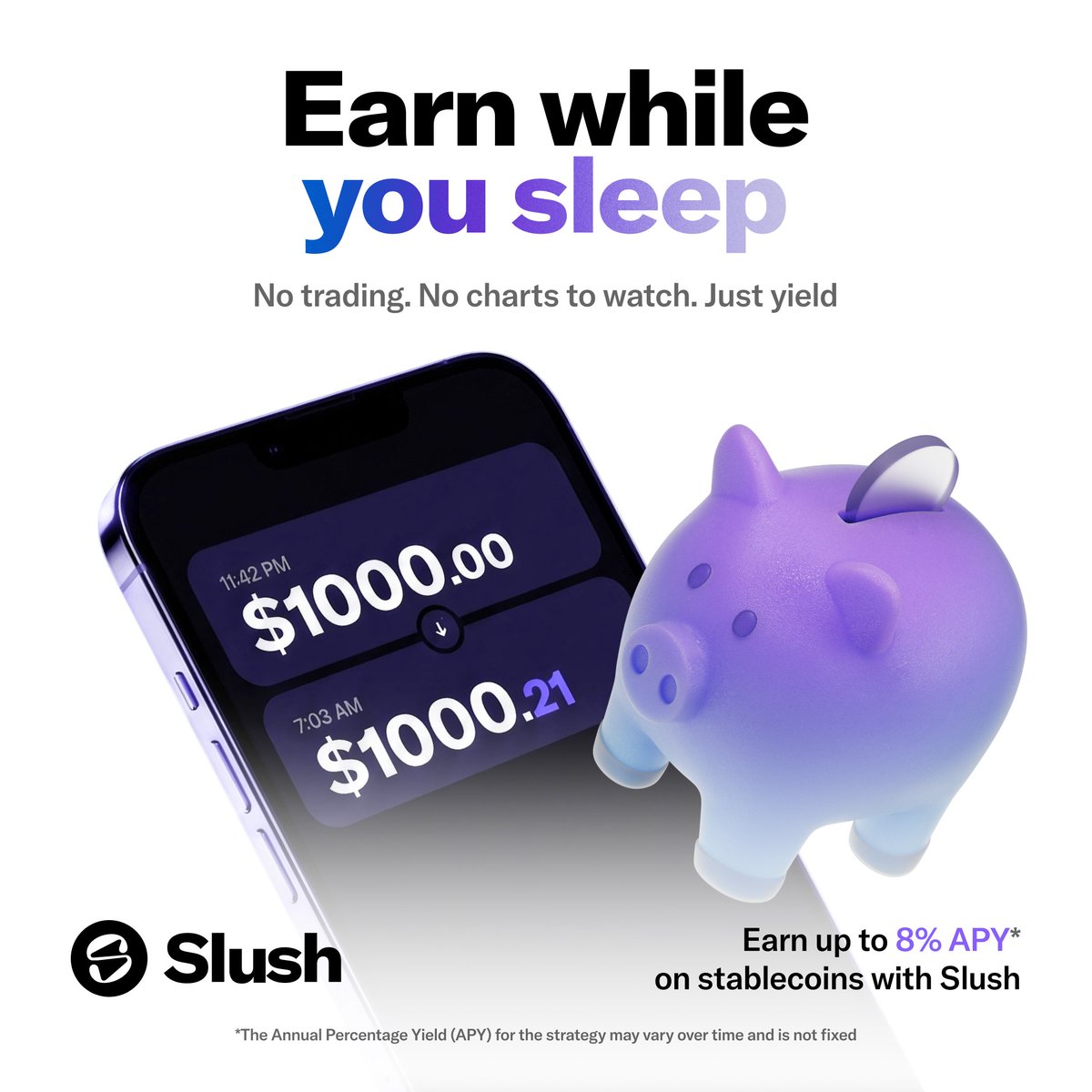 SlushWallet's tweet photo. Your money doesn’t have to stop working when you do. Earn up to 8% APY on USD-backed stablecoins.