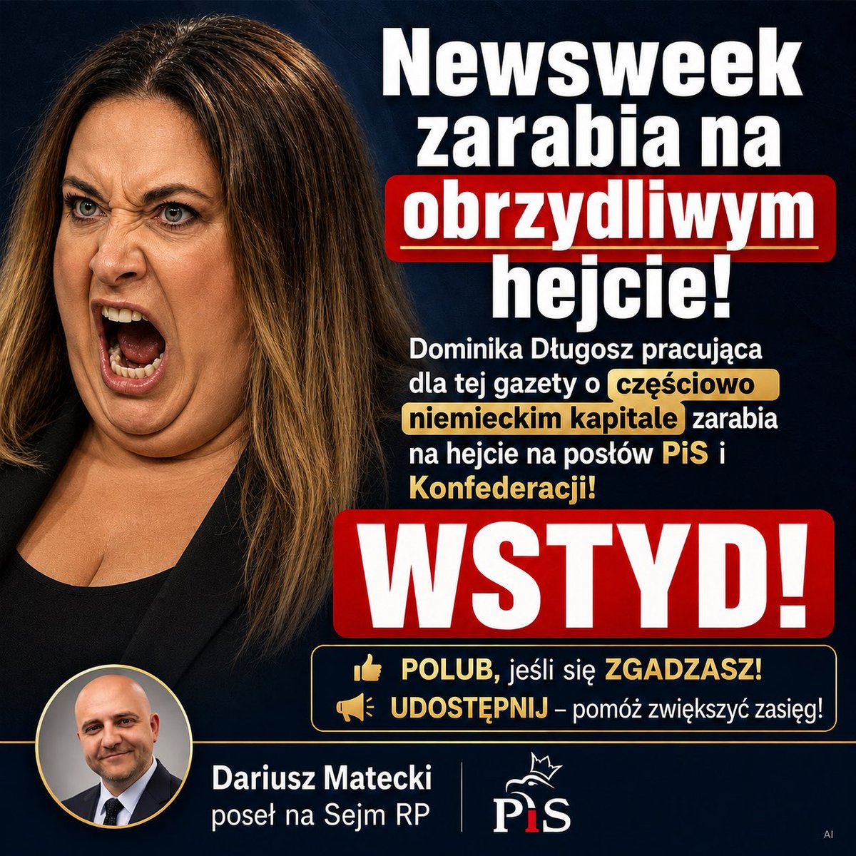 DariuszMatecki's tweet photo. W nawiązaniu do dzisiejszego paszkwilu: Newsweek Polska jest wydawany przez Ringier Axel Springer Polska – spółkę należącą po 50 proc. do szwajcarskiego Ringier AG i niemieckiego Axel Springer SE. To zagraniczny kapitał, który zarabia w Polsce, publikując materiały przypominające polityczne widły wymierzone w konserwatystów, zamiast rzetelnego dziennikarstwa. 

Dominika Długosz, pracując dla tego częściowo niemieckiego kapitału, atakuje posłów opozycji z PiS i Konfederacji, obrzucając konserwatywne treści pogardą, hejtem i jadem. Dziennikarz powinien patrzeć władzy na ręce, a nie urządzać nagonkę na jej przeciwników! Czy ma wstyd? Moim zdaniem – ani odrobiny. 

Udostępnij, jeśli brzydzisz się takim poziomem debaty za niemieckie pieniądze.