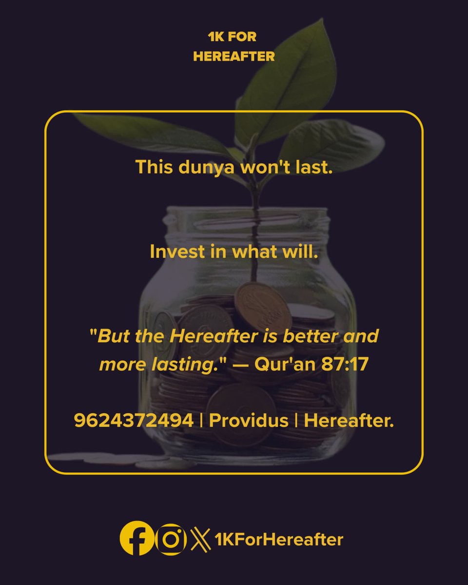 1KForHereafter's tweet photo. Dear #1KFamily,

Dunya is temporary, but the Hereafter is eternal. Don't wait until you have more. 

Let every choice you make today be an investment in what truly lasts.

9624372494 | Providus | Hereafter. 

May Allah make us among the people of Jannah. Aameen. https://t.co/q02GRyHn24