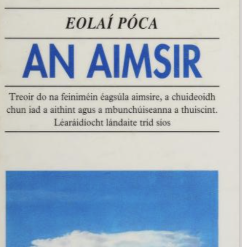 Irishresources1's tweet photo. Eolaí Póca: An Aimsir

A pocket guide book for recognising and understanding weather phenomena and meteorology in Irish. It is now out of print.

Link below 👇 https://t.co/sElEHqM7nx