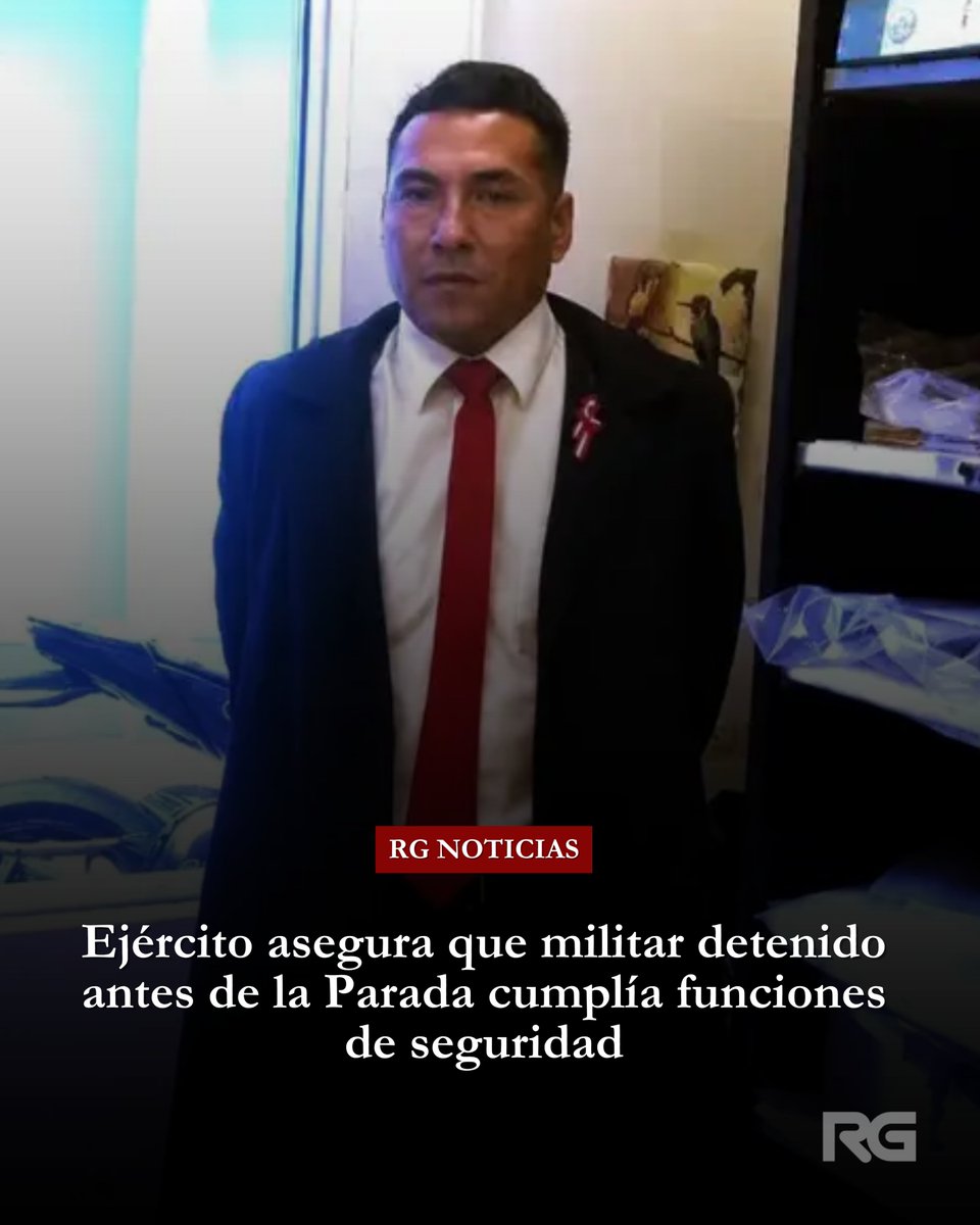 Aderly's tweet photo. #ATENCIÓN | El Ejército informó que Yhonatan Nolasco Valencia, detenido horas antes de la Gran Parada Militar, cumplía funciones oficiales de seguridad y portaba armamento legal. Señaló que no cometió ninguna infracción y que fue liberado el mismo 29 de julio tras confirmarse su identidad y misión.