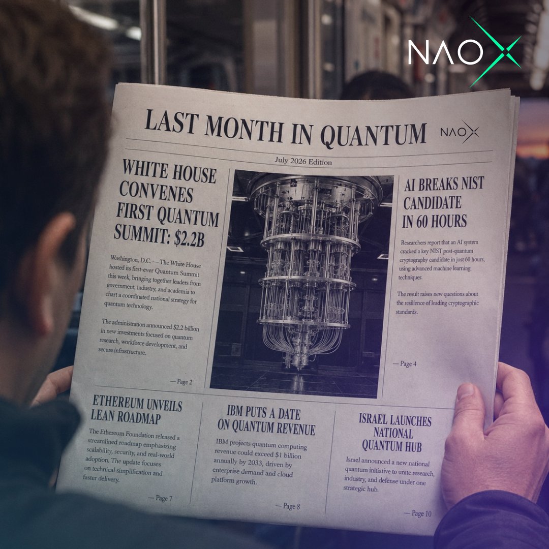 NaoXprotocol's tweet photo. Last Month in Quantum 🗓️

As we enter a new month, let's recap all the moving quantum parts that went down in July:

🏛️ @WhiteHouse held its first quantum industry summit: over $2.2B in support, industry aligned on fault-tolerant computing by 2028.

🇮🇱 Israel launched a national quantum computing infrastructure program, NIS 100M to build a country-level R&D hub.

🇪🇺 The EU's Cloud and AI Development Act arrived, with building up Europe's quantum sector written into it.

⟠ @VitalikButerin unveiled Lean @ethereum: the biggest overhaul since the Merge, ~7 forks over 3 to 4 years, quantum resistance at the core. His own odds on a cryptographically relevant quantum computer before 2030: one in five.

🤖 @AnthropicAI's Claude Mythos broke HAWK, a NIST post-quantum candidate, in ~60 hours. Withdrawn. ML-DSA and ML-KEM: untouched.

💰 @IBM's CEO put dates on quantum revenue: 2028 or 2029, "a trillion dollars of value" by the late 2030s, a $2B chip foundry behind it.

🌐 @Cloudflare: over two-thirds of browser traffic to its network is already post-quantum encrypted, full post-quantum security targeted for 2029. NIST's own message the same week: the migration takes a decade, start now.

⚛️ The science moved too:

→ @QuantinuumQC  and the University of Chicago entangled 54 qubits via non-Abelian anyons, published in Nature
→ @PsiQuantum signed a $125M agreement with DARPA to advance utility-scale quantum computing

→ According to Quantum Zeitgeist, new qLDPC error-correction codes from USTC and Origin Quantum cut physical qubits per logical qubit by ~8x

The whole world is setting the stage for the post-quantum future. Bullish.

And the signature at the centre of it, ML-DSA, is the standard NaoX transactions can be signed with, at the strongest level NIST defines.