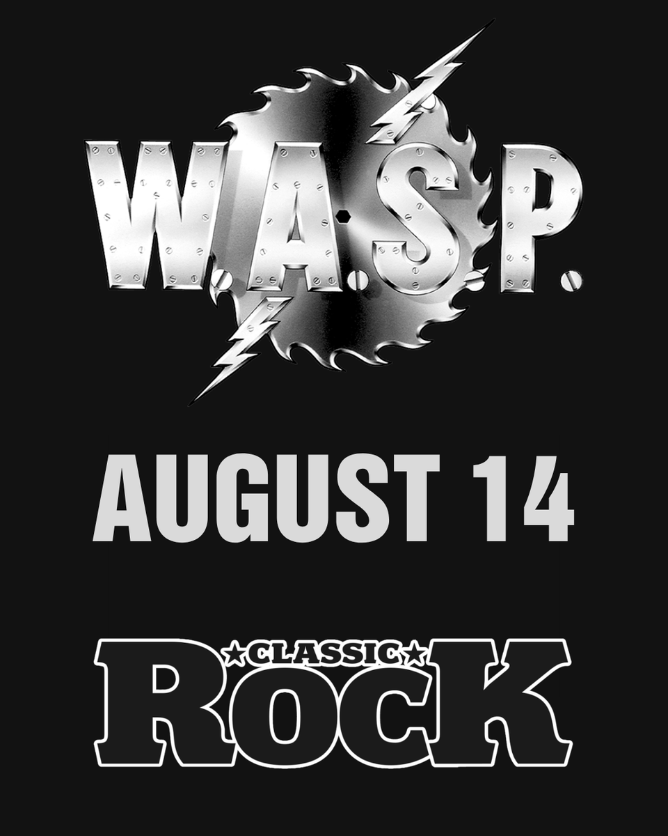WASPOfficial's tweet photo. August 14th, CLASSIC ROCK! https://t.co/gNKQ64Hwol