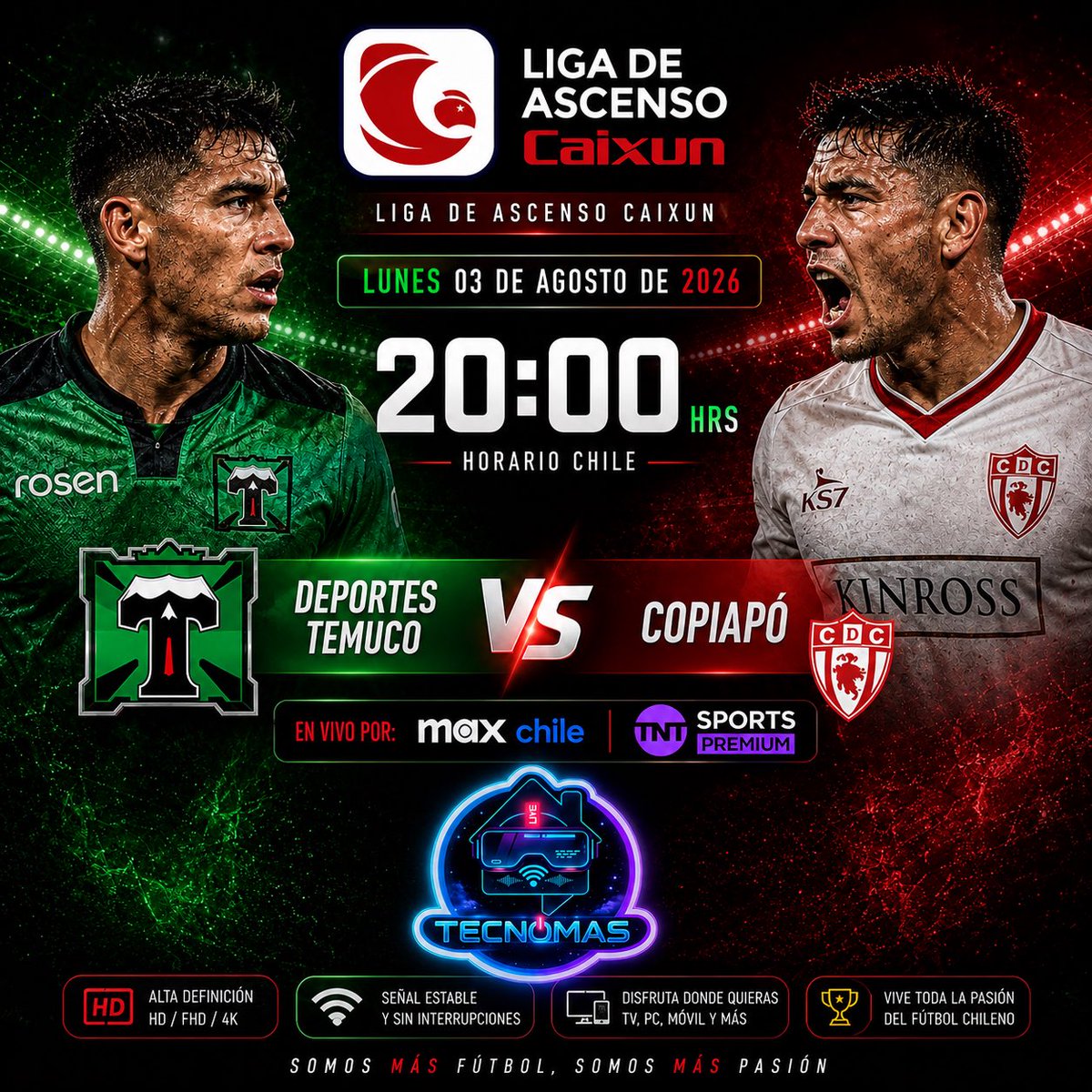 _TecnoMAS's tweet photo. 🚨 ¡HOY HAY FÚTBOL DE ASCENSO POR TECNOMAS! ⚽🇨🇱

La jornada se cierra con un duelo clave de la Liga de Ascenso CAIXUN.

🟢 Deportes Temuco 🆚 Copiapó 🔴
🕗 20:00 hrs 🇨🇱
📺 En vivo por MAX Chile y TNT Sports Premium

🔥 Vive toda la emoción del Ascenso con la mejor experiencia de streaming:

✅ HD | FHD | 4K
📱 Compatible con TV, PC, celular y tablet
⚡ Señales estables y sin interrupciones

💙 TECNOMAS | Somos Más. Todo el fútbol chileno, en un solo lugar.

#LigaDeAscenso #AscensoCaixun #DeportesTemuco #Copiapó #FútbolChileno #MaxChile #TNTSportsPremium #Streaming #TECNOMAS #SomosMAS