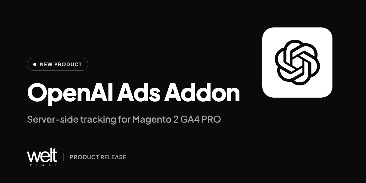 WeltPixel's tweet photo. New for Magento 2: the OpenAI Ads Conversions API Addon for GA4 PRO. Server-side conversion tracking for campaigns inside ChatGPT. Included in Suite PRO.
https://t.co/Be5fcTfjNB

On Shopify? Our Conversion Tracking app has OpenAI Ads covered too:
https://t.co/dgV3e5WFAn https://t.co/Eetjlfjc6i