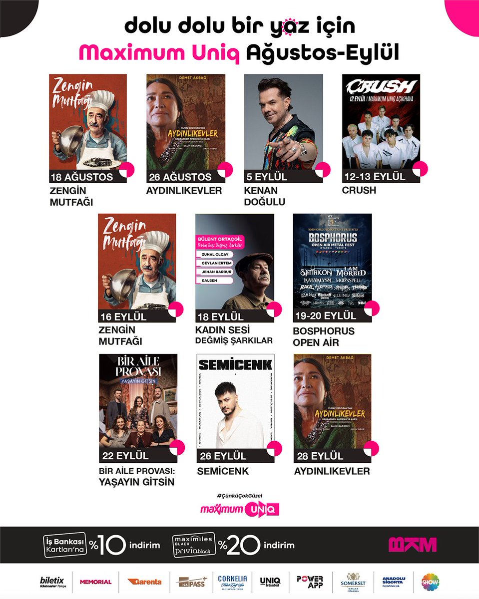 maximumuniq's tweet photo. Maximum Uniq'te müzik, tiyatro ve eğlence dolu etkinlikler Ağustos ve Eylül'de de seni bekliyor. 🤩
Sen de yerini şimdi ayırt, eğlenceyi kaçırma!

Biletler: 
Biletix 👉 https://t.co/YoBv1YaaM9
Passo 👉 https://t.co/qsg544e0ba
Bubilet 👉 https://t.co/5VcB5D3nO7
Biletinial 👉 https://t.co/O8NMjOxs8X
İş Bankası kredi kartlarına %10, Privia Black ve Maximiles Black’e %20 geri kazanım. #MaximumUniq #ÇünküÇokGüzel