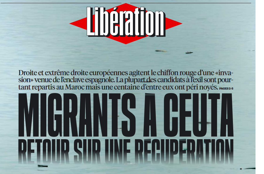 AmauryBucco's tweet photo. Pour les journalistes de Libération, les milliers d'immigrés qui ont forcé la frontière de Ceuta, violant son intégrité territoriale, ne sont pas des clandestins plus ou moins instrumentalisés par le pouvoir marocain, mais des « candidats » à l' « exil ». Magnifique novlangue (on est à mi-chemin entre le processus démocratique et Victor Hugo) qui ne tient absolument pas compte du problème concret que pause cette marée humaine étrangère. Voilà comment le travail journalistique peut consister à dissimuler le réel, plutôt qu'à le décrire.