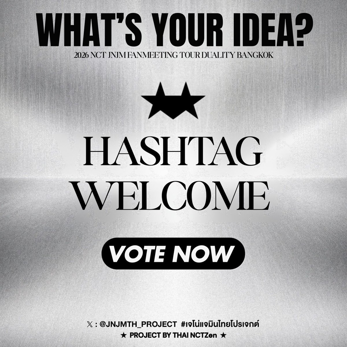 JNJMTH_PROJECT's tweet photo. ͙͘͡★ 𝗪𝗛𝗔𝗧’𝗦 𝗬𝗢𝗨𝗥 𝗜𝗗𝗘𝗔 𝗛𝗔𝗦𝗛𝗧𝗔𝗚 𝗪𝗘𝗟𝗖𝗢𝗠𝗘
💭 ขอชวนทุกคนมาช่วยกันเลือกข้อความแฮชแท็กที่จะใช้ต้อนรับเจโน่และแจมินไปด้วยกัน 🤍 

📍 Voting is now open

ตั้งแต่ตอนนี้ - 4 สิงหาคม 2569 เวลา 18 :00 น. (ไทย)

🔗 https://t.co/xLcq7XXJbK

#เจโน่แจมินไทยโปรเจกต์
#NCTJNJM_FANMEETING_TOUR 
#NCTJNJM_FANMEETING_TOUR_DUALITY