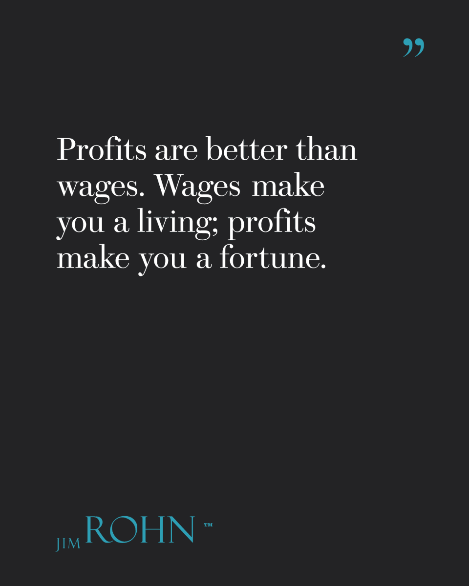 OfficialJimRohn's tweet photo. "Profits are better than wages. Wages make you a living; profits make you a fortune." — Jim Rohn

This week: Entrepreneurship.

#JimRohn #PersonalDevelopment https://t.co/j9UOyLNylI