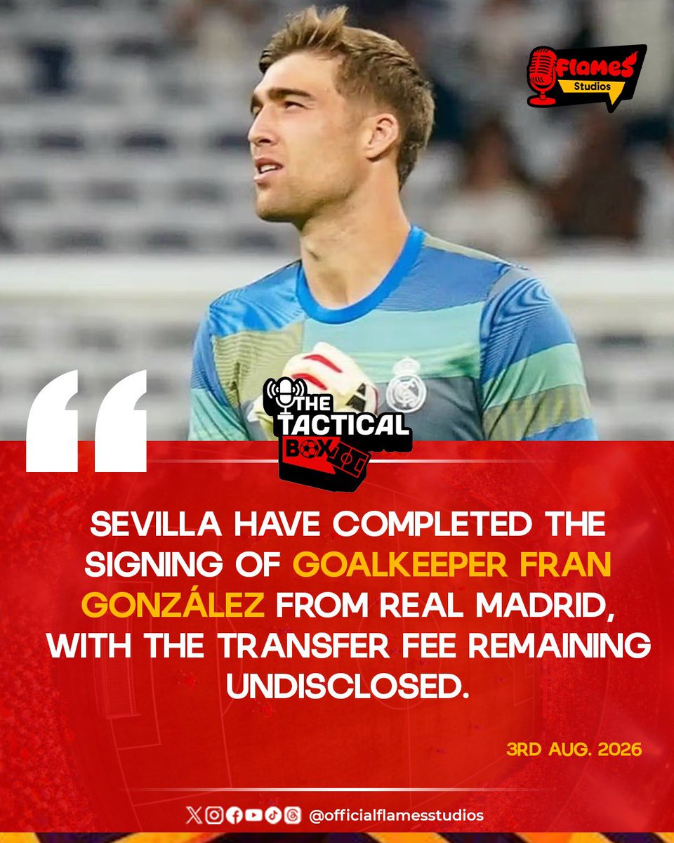 flamesstudios's tweet photo. OFFICIAL: Sevilla sign goalkeeper Fran González from Real Madrid. The transfer fee remains undisclosed. 🔴⚪
#thetacticalbox #Sevilla #transfernews #summertransfers #flamesstudios https://t.co/8cdasftdv8