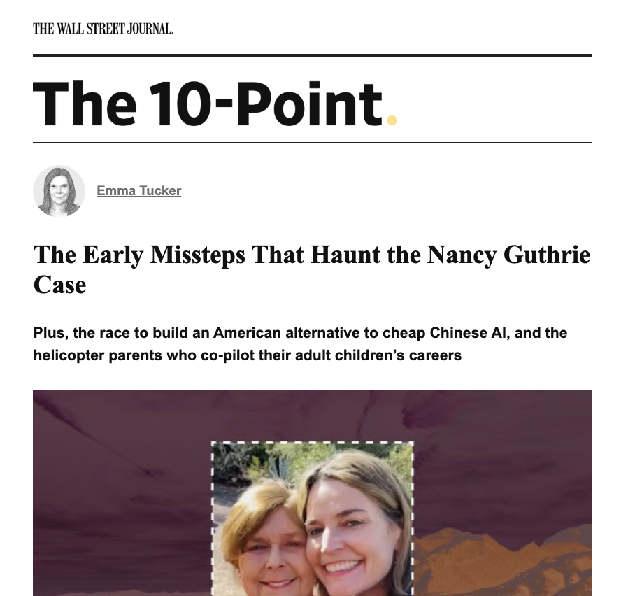 jaredmitovich's tweet photo. Shared a bit about how @WSJ investigated the Nancy Guthrie case in @EmmaTuckerWSJ's The 10-Point this morning.

Subscribe here: https://t.co/8RCV54j5lm https://t.co/QkXgltBhiv