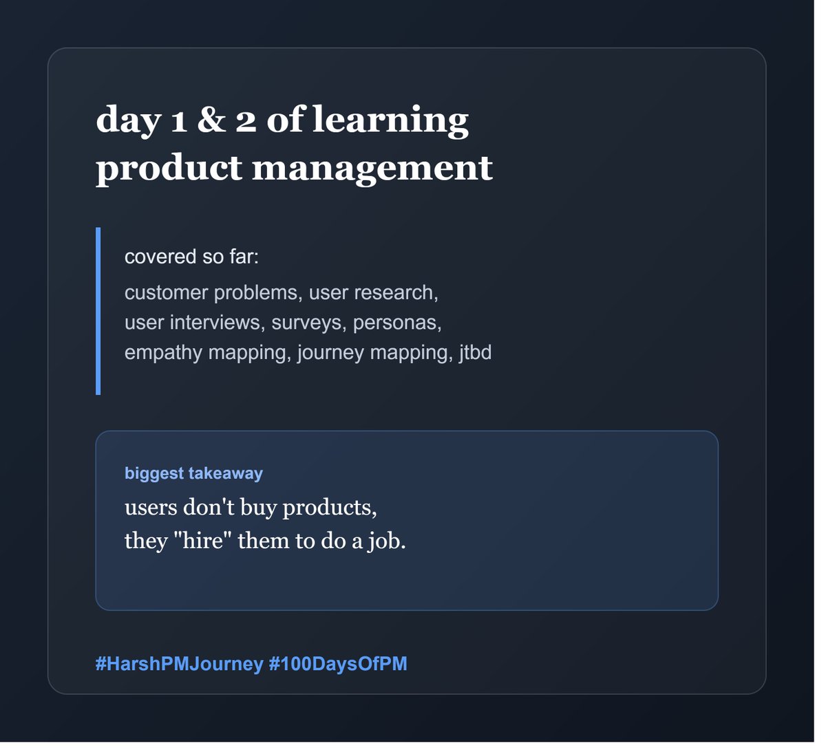 Gamer4He's tweet photo. Day 1 &amp; 2 of learning Product Management 📓

✅ Customer Problems, User Research, User Interviews
✅ Surveys, Personas, Empathy Mapping, Journey Mapping, JTBD

Biggest takeaway so far: users don't buy products, they "hire" them to do a job.

#HarshPMJourney #ProductManagement https://t.co/bPgWqDqFLp