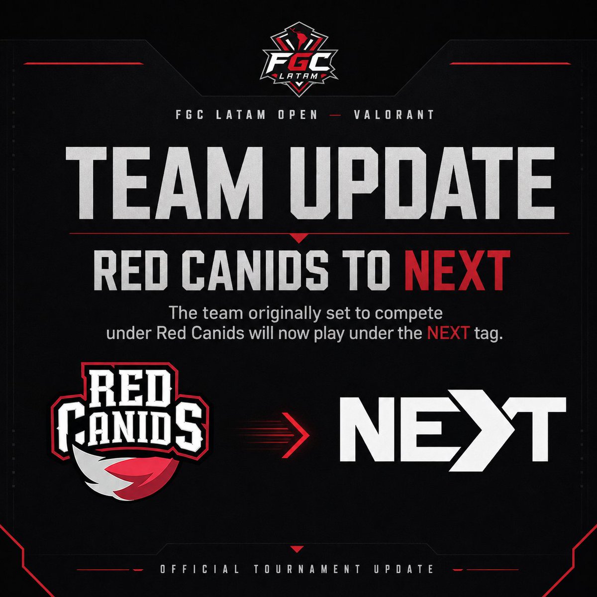 FGCLATAM's tweet photo. The team originally set to compete under Red Canids will now play under the NEXT tag for the remainder of the FGC LATAM Open.

All previously scheduled matches remain unchanged. https://t.co/0wxh52XSKF