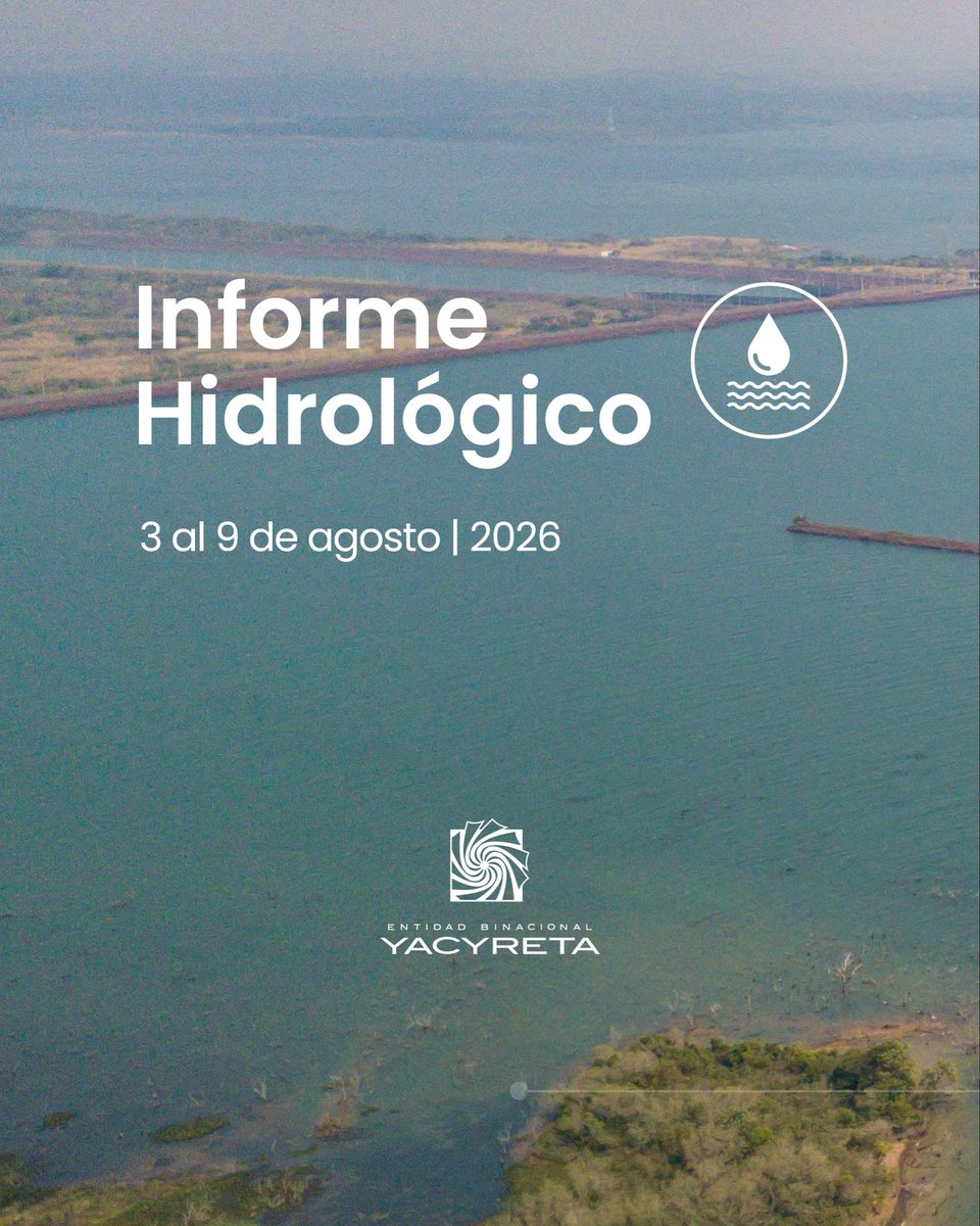 YacyretaAr's tweet photo. Compartimos el informe hidrológico correspondiente a la semana del 3 al 9 de agosto de 2026. 

🔗 Para mayor información, deben ingresar a https://t.co/tZrSkE1M4X https://t.co/iblsYrLDQv