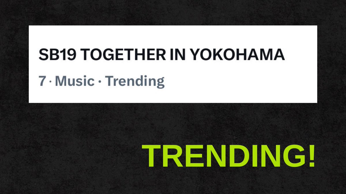SB19TrendsPH's tweet photo. We’re already on the trend list! 🔥 Can we push it even higher? Let’s keep the momentum going! 

SB19 TOGETHER IN YOKOHAMA
@SB19Official #SB19
#SB19FanmeetInJapan

#SB19日本ログ2026 https://t.co/00cvZeROdU
