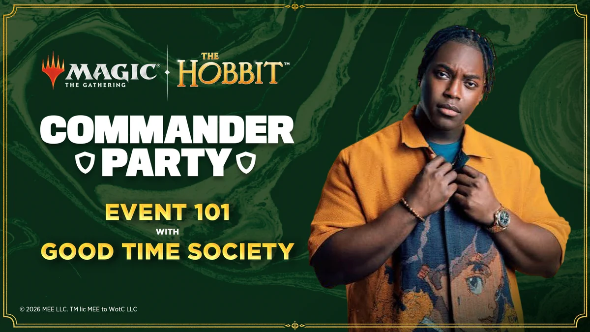 A graphic with a picture of a black man holding the lapels of his button down shirt as she looks towards the audience. Next to him is text that reads: \"Magic: The Gathering | The Hobbit Commander Party Event 101 with Good Time Society\".