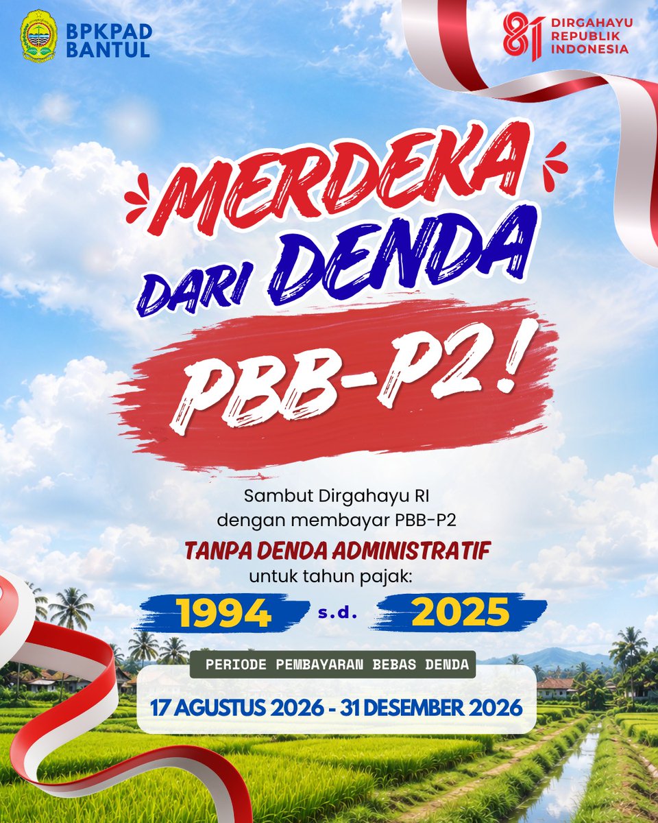 bpkpadbantul's tweet photo. Pemkab Bantul Hapus Denda PBB-P2 Tahun Pajak 1994–2025, Manfaatkan hingga 31 Desember 2026.
Bantul, 18 Agustus 2026 Dalam rangka menyambut Dirgahayu Republik Indonesia, Pemerintah Kabupaten Bantul memberikan kebijakan penghapusan sanksi administratif berupa denda atas tunggakan https://t.co/UnIqkyn7q5