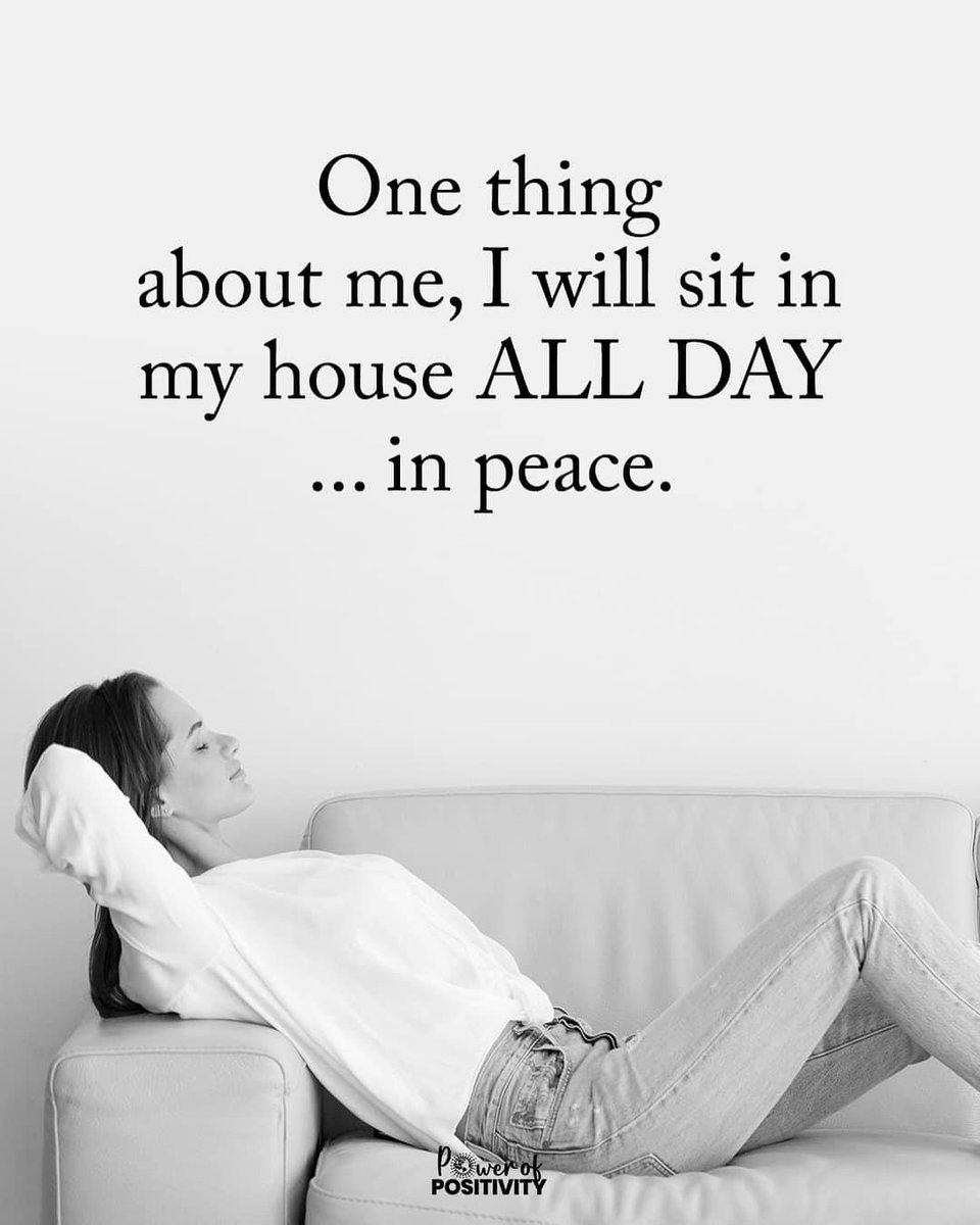 LIVEpositivity's tweet photo. One thing about me, I can stay home all day… in peace. 🏡💆‍♀️ https://t.co/vsSRF0Ki0z