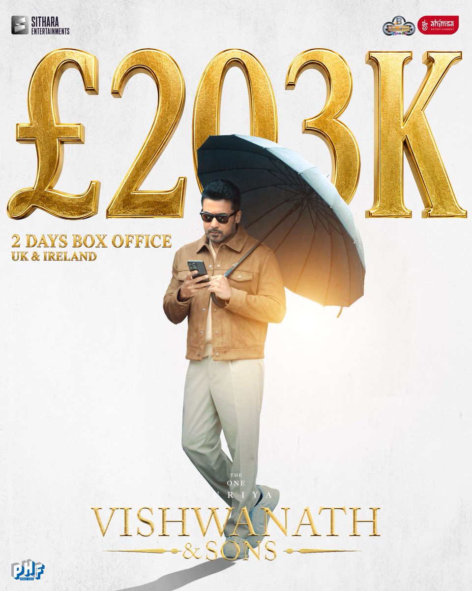 ahimsafilms's tweet photo. Another six-figure day 🔥 #VishwanathAndSons hits £203K in 2 days in the UK, and it’s not slowing down.

Suriya na’s biggest ever Day 2, and tomorrow his ALL TIME RECORD opening weekend 👑

We’re living in THE ONE’s era ♥️

#TheOne @Suriya_offl na #VenkyAtluri @_mamithabaiju @realradikaa @TandonRaveena @gvprakash @vamsi84 @NavinNooli @NimishRavi @Banglan16034849 #SaiSoujanya @ynakg2 @SitharaEnts @Fortune4Cinemas #SrikaraStudios @ThinkStudiosInd @adityamusic @PrimarkProd @PharsFilm @boleyncinemauk @cineworld @ODEONCinemas @vuecinemas @ShowcaseCinemas @vithurs_