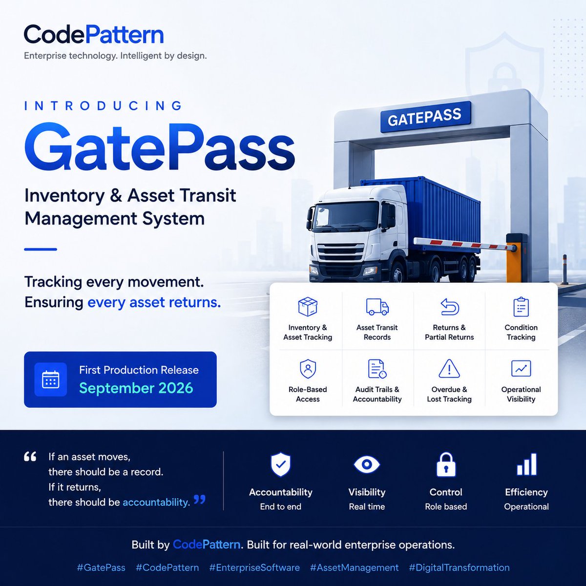 CodePattern's tweet photo. 🚀 Introducing GatePass — coming September 2026.

A modern Inventory & Asset Transit Management System we're building at CodePattern.

Track every movement.
Know what leaves.
Know what returns.
Maintain accountability.
Built for real-world enterprise operations.

#GatePass #CodePattern #EnterpriseSoftware