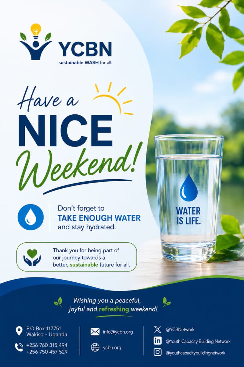 YCBNetwork's tweet photo. 💧🌿Have a nice weekend from Youth Capacity Building Network(YCBN)
As you enjoy the weekend, remember to take enough safe water and stay hydrated, every drop matters!
#YCBN #WASH
#WaterIsLife #HaveANiceWeekend https://t.co/zQaP1EDFqz