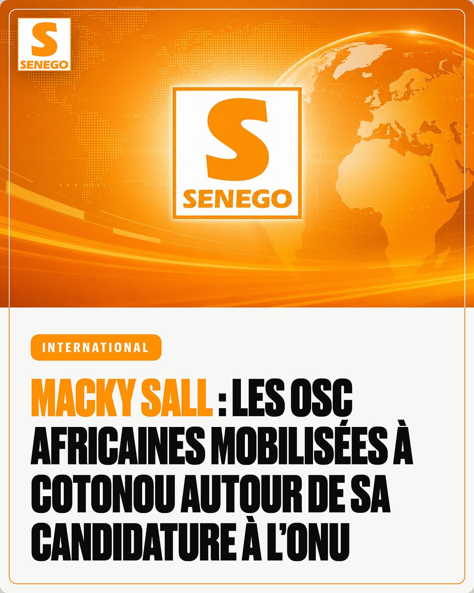 senego's tweet photo. À Cotonou, des organisations de la société civile africaine ont lancé une campagne en faveur de Macky Sall pour le poste de secrétaire général de l’ONU. Cette mobilisation s’appuie sur un soutien continental déjà élargi. https://t.co/FbxGAc7T4W