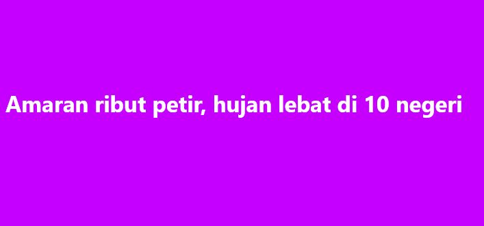 SinarOnline's tweet photo. Amaran ribut petir, angin kencang di 10 negeri
KUALA LUMPUR - Ribut petir, hujan lebat dan angin kencang dijangka melanda 10 negeri serta Wilayah Persekutuan Kuala Lumpur dan Putrajaya hingga 6 petang ini.
#SinarHarian #beritaterkini #ributpetir #anginkencang #MetMalaysia https://t.co/0UHPVvqK9q